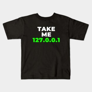 Take Me Home Kids T-Shirt